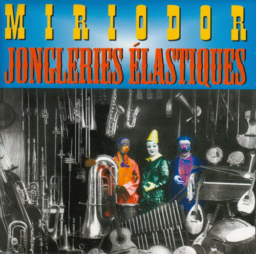 Miriodor Jongleries lastiques album cover