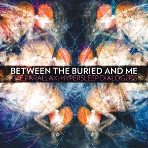 Between The Buried And Me - The Parallax: Hypersleep Dialogues CD (album) cover