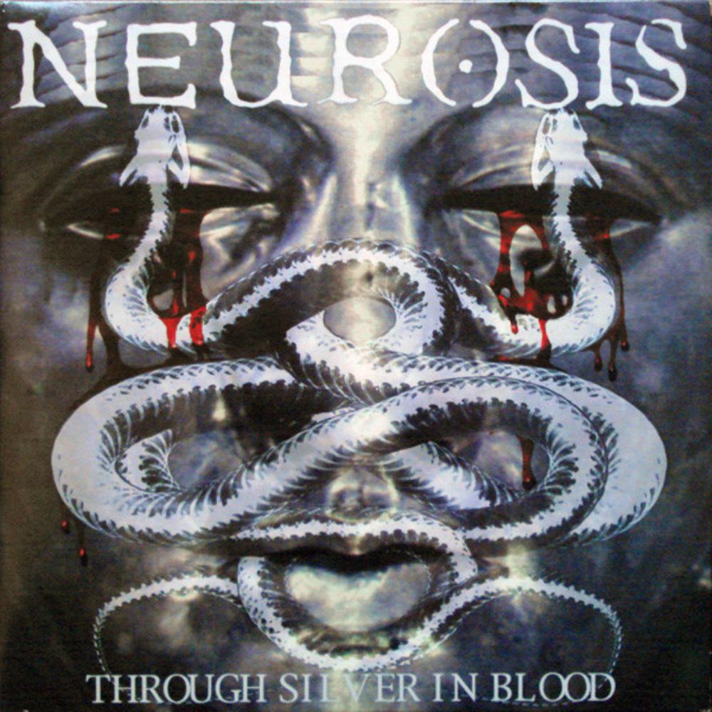 Neurosis Through Silver in Blood album cover