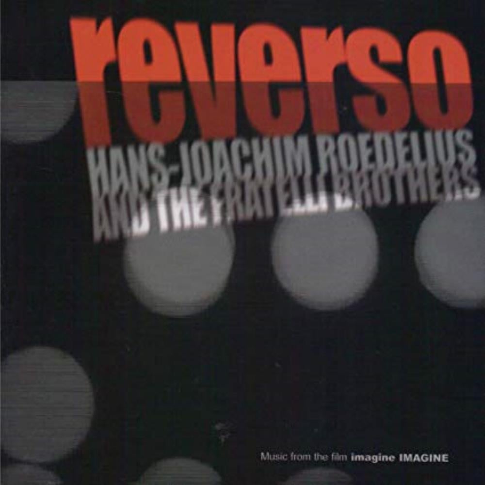Hans-Joachim Roedelius - Roedelius & The Fratelli Brothers: Reverso (OST) CD (album) cover