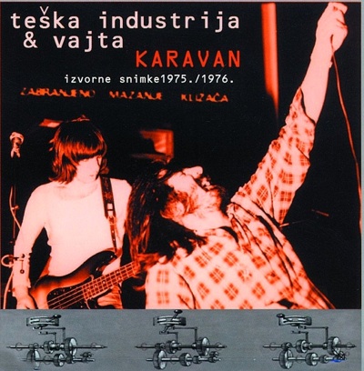 Teska Industrija - Karavan - Izvorne snimke 1975/1976 CD (album) cover