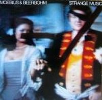 Dieter Moebius Moebius & Beerbohm: Strange Music album cover