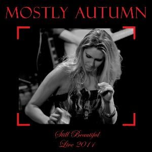 Mostly Autumn - Still Beautiful - Live 2011 CD (album) cover