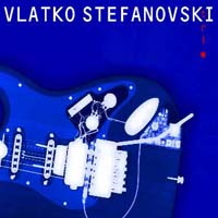 Vlatko Stefanovski - Vlatko Stefanovski Trio CD (album) cover