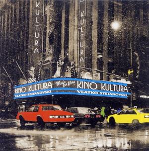 Vlatko Stefanovski - Kino Kultura CD (album) cover