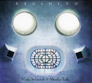 Vlatko Stefanovski Krushevo (with Miroslav Tadic) album cover