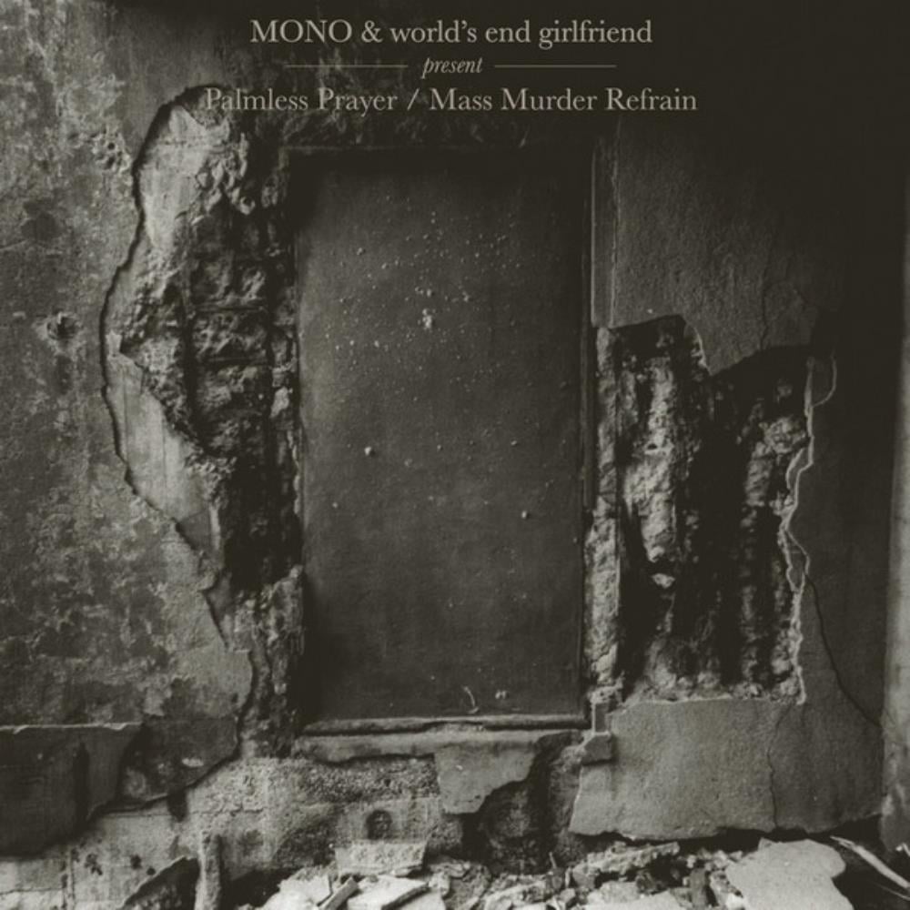 Mono - Mono & World's End Girlfriend: Palmless Prayer-Mass Murder Refrain CD (album) cover