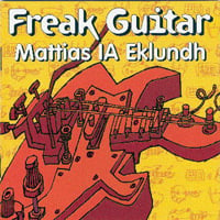 Mattias IA Eklundh - Freak Guitar CD (album) cover
