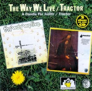 The Way We Live - The Way We LIve- A Candle For Judth / Tractor - Tractor CD (album) cover