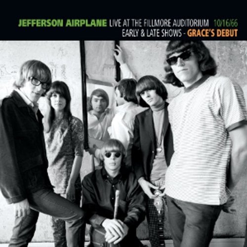 Jefferson Airplane Live At The Fillmore Auditorium - Early & Late Shows - Grace's Debut - 10/16/66 album cover