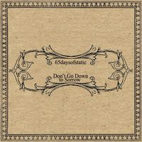 65DaysOfStatic - Don't Go Down to Sorrow CD (album) cover