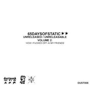 65DaysOfStatic - Unreleased/Unreleasable Volume 2 CD (album) cover