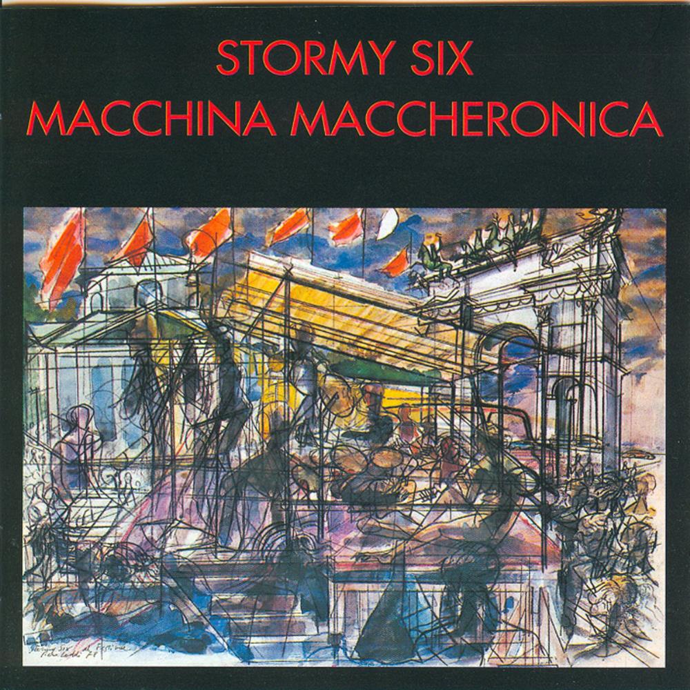 Stormy Six - Macchina Maccheronica CD (album) cover