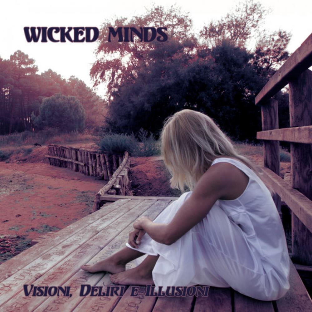 Wicked Minds - Visioni, Deliri E Illusioni CD (album) cover