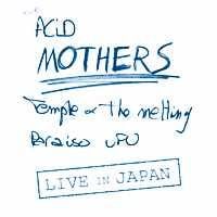 Acid Mothers Temple - Live in Japan CD (album) cover