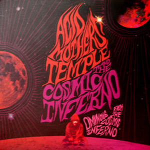 Acid Mothers Temple Ominous From The Cosmic Inferno album cover