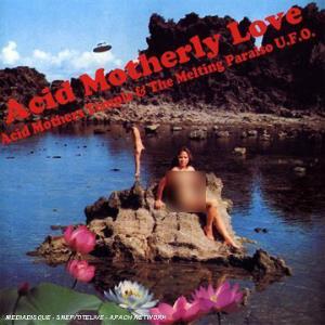 Acid Mothers Temple - Acid Motherly Love CD (album) cover