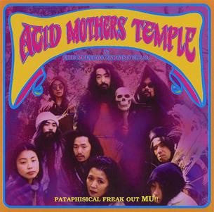 Acid Mothers Temple - Pataphisical Freak Out MU!! CD (album) cover