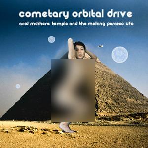Acid Mothers Temple - Cometary Orbital Drive CD (album) cover