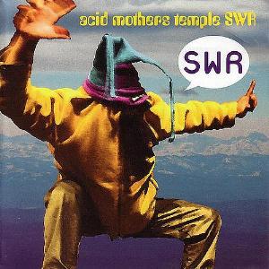 Acid Mothers Temple - Acid Mothers SWR CD (album) cover