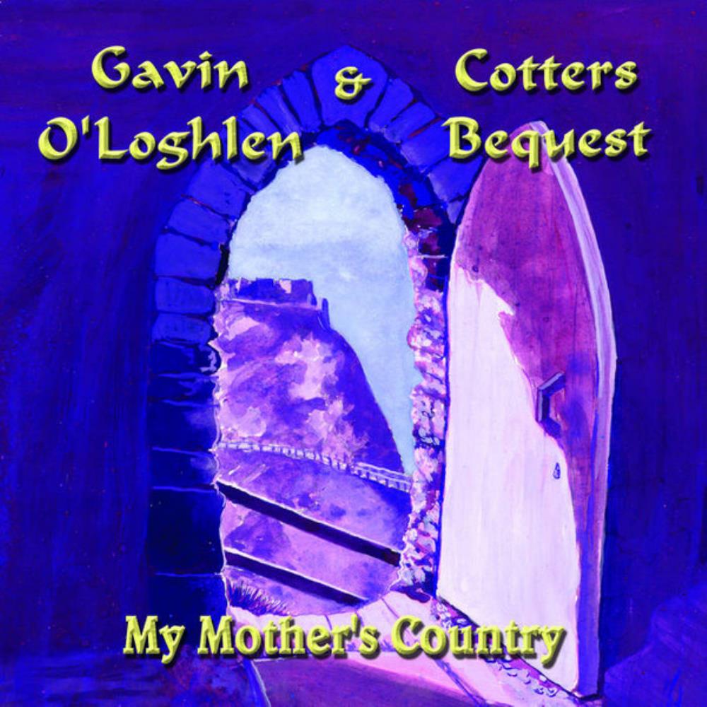 Gavin O'Loghlen & Cotters Bequest - My Mother's Country CD (album) cover