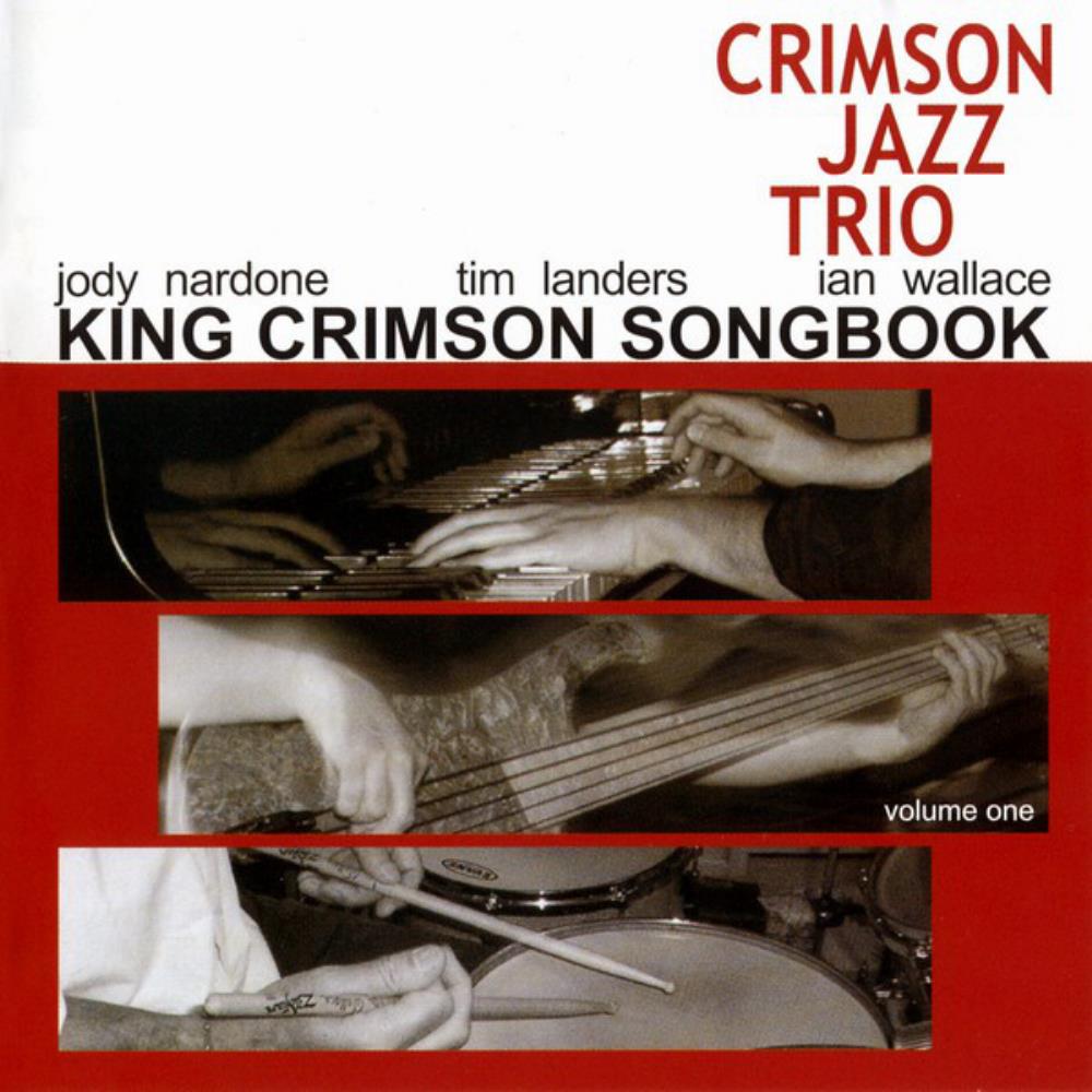 Crimson Jazz Trio - King Crimson Songbook, Volume One CD (album) cover