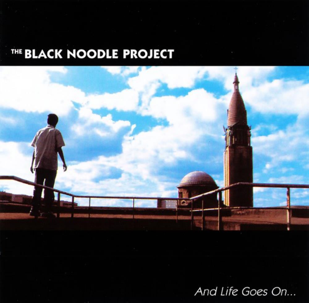The Black Noodle Project - And Life Goes On CD (album) cover
