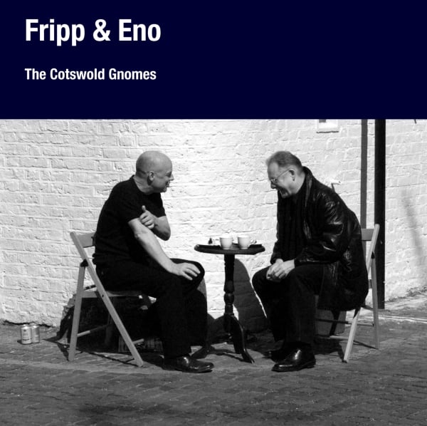 Fripp & Eno - The Cotswold Gnomes [Aka: Beyond Even (1992-2006)] CD (album) cover
