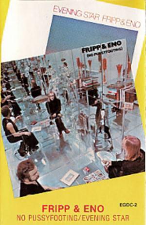 Fripp & Eno - (No Pussyfooting) / Evening Star CD (album) cover