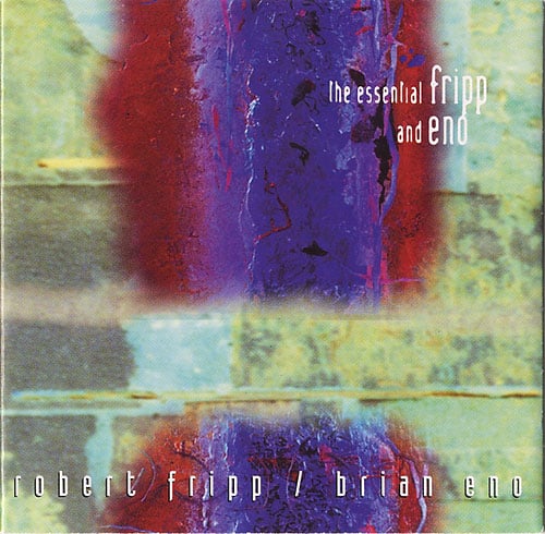 Fripp & Eno - The Essential Fripp & Eno  CD (album) cover