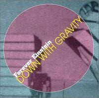 Forever Einstein Down With Gravity album cover