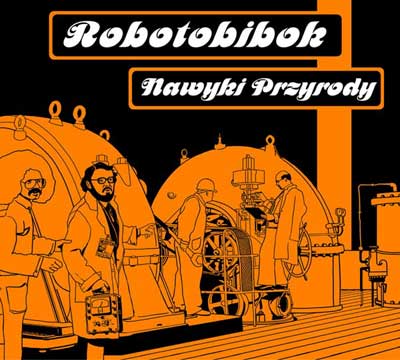 Robotobibok - Nawyki Przyrody CD (album) cover