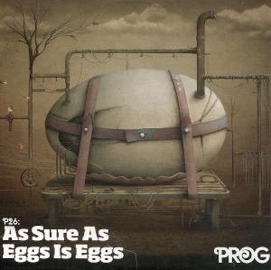 Various Artists (Label Samplers) Prog P26: As Sure As Eggs Is Eggs album cover
