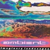 Various Artists (Label Samplers) Ambient Volume 2   Imaginary Landscapes album cover