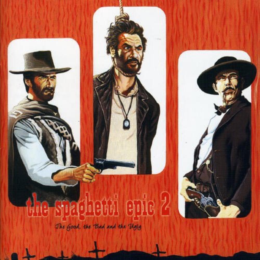 Various Artists (Concept albums & Themed compilations) - The Spaghetti Epic 2 - The Good, The Bad And The Ugly CD (album) cover