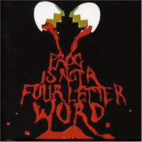 Various Artists (Concept albums & Themed compilations) - Prog Is Not A Four Letter Word CD (album) cover