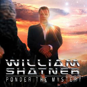 Various Artists (Concept albums & Themed compilations) Ponder The Mystery (William Shatner featuring Billy Sherwood) album cover