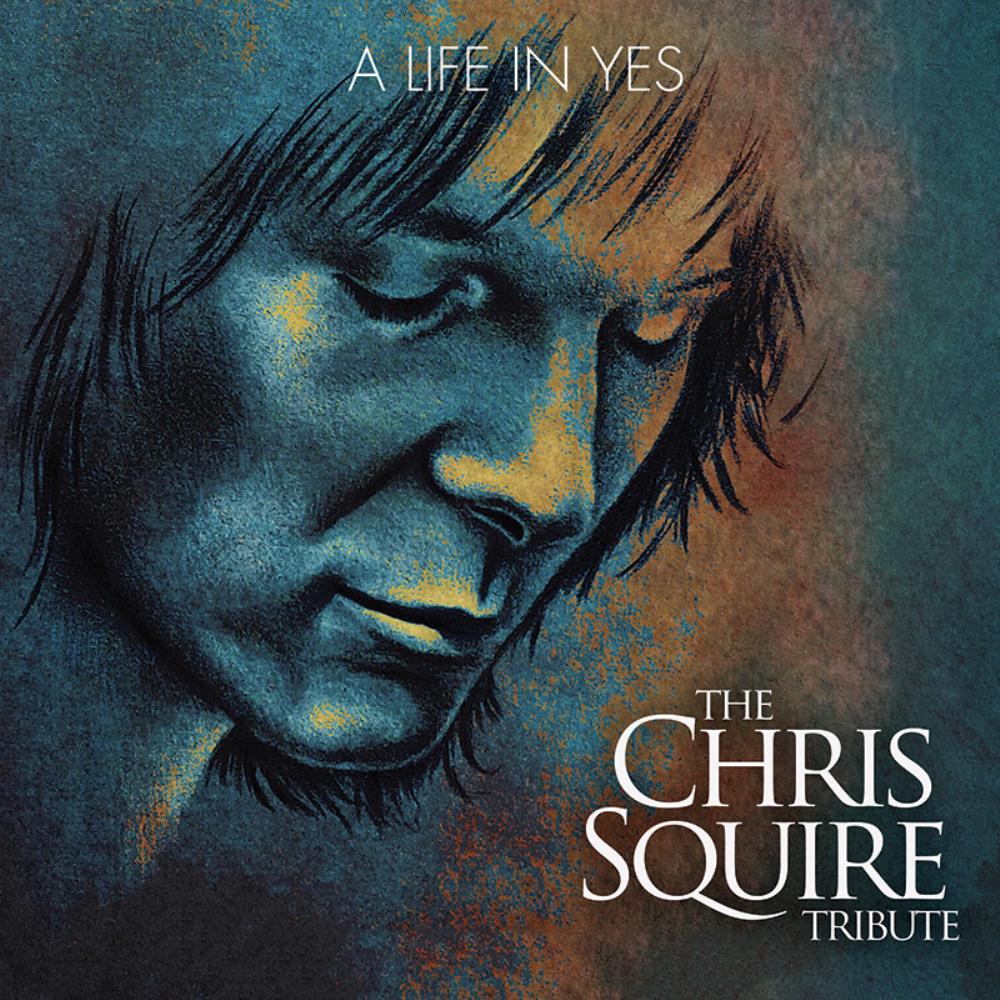 Various Artists (Tributes) - A Life in Yes: The Chris Squire Tribute CD (album) cover