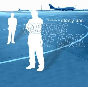 Various Artists (Tributes) Maestros of Cool: A Tribute to Steely Dan album cover