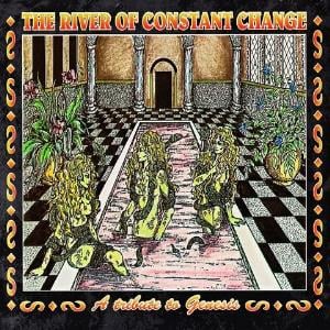 Various Artists (Tributes) - The River of Constant Change; A Tribute to Genesis CD (album) cover