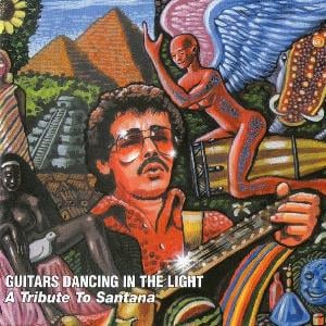Various Artists (Tributes) Guitars Dancing in the Light (A Tribute to Santana) album cover