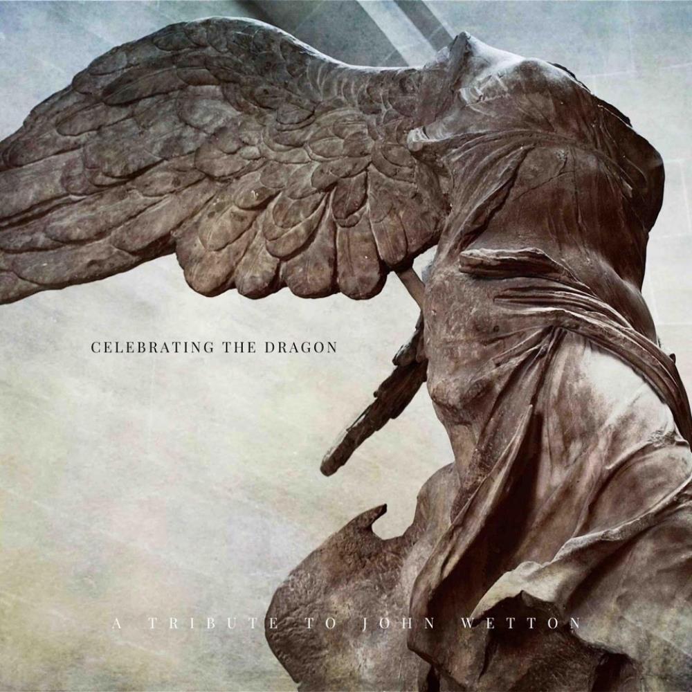 Various Artists (Tributes) Celebrating the Dragon - A Tribute to John Wetton album cover