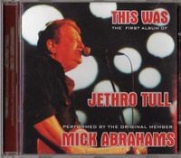 Various Artists (Tributes) This Was: the first album of Jethro Tull performed by the original member Mick Abrahams album cover