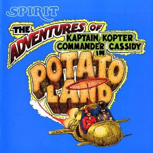 Spirit The Adventures Of Kaptain Kopter & Commander Cassidy In Potato Land album cover