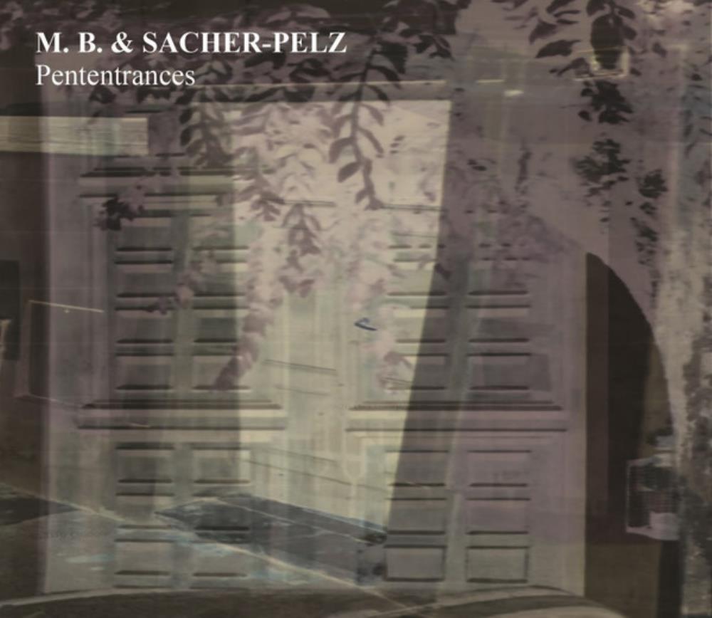 Maurizio Bianchi Maurizio Bianchi & Sacher-Pelz: Pententrances album cover