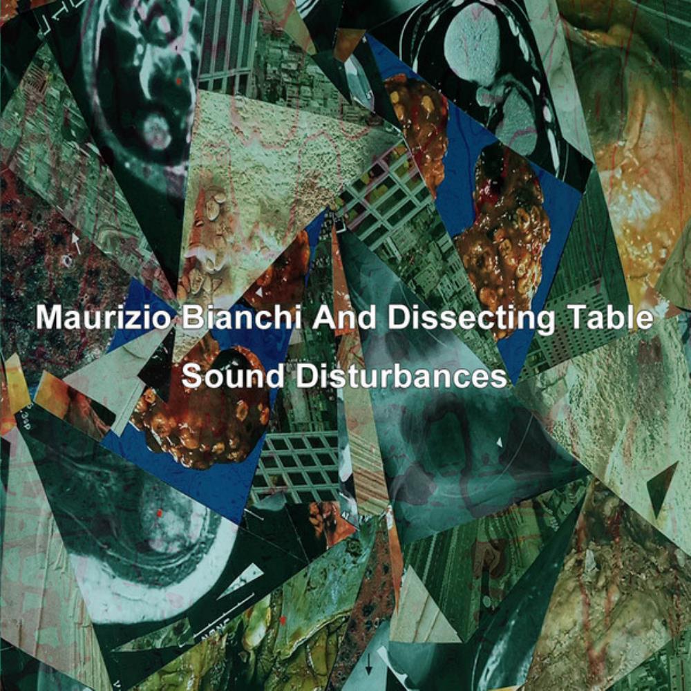 Maurizio Bianchi Maurizio Bianchi & Dissecting Table: Sound Disturbances album cover
