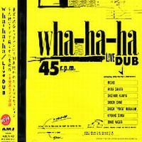 Wha-Ha-Ha - Live Dub CD (album) cover