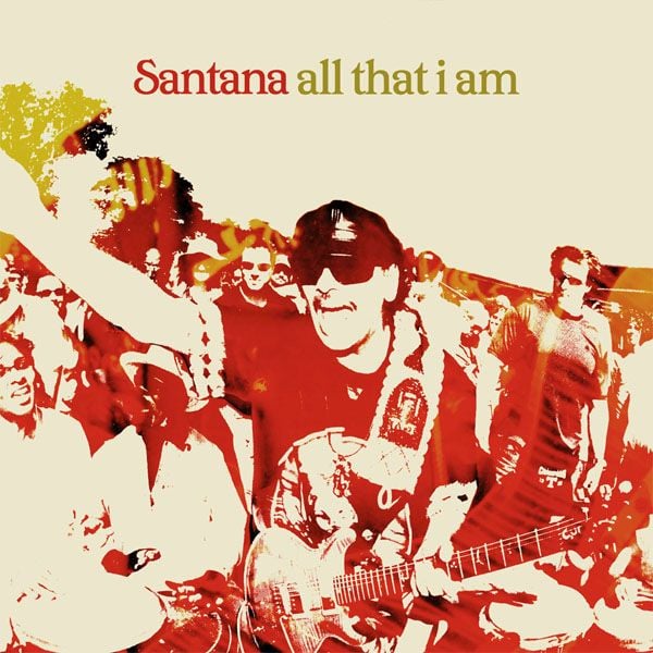 Santana - All That I Am CD (album) cover