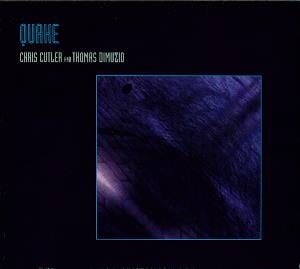 Chris Cutler - Quake (with Thomas DiMuzio) CD (album) cover
