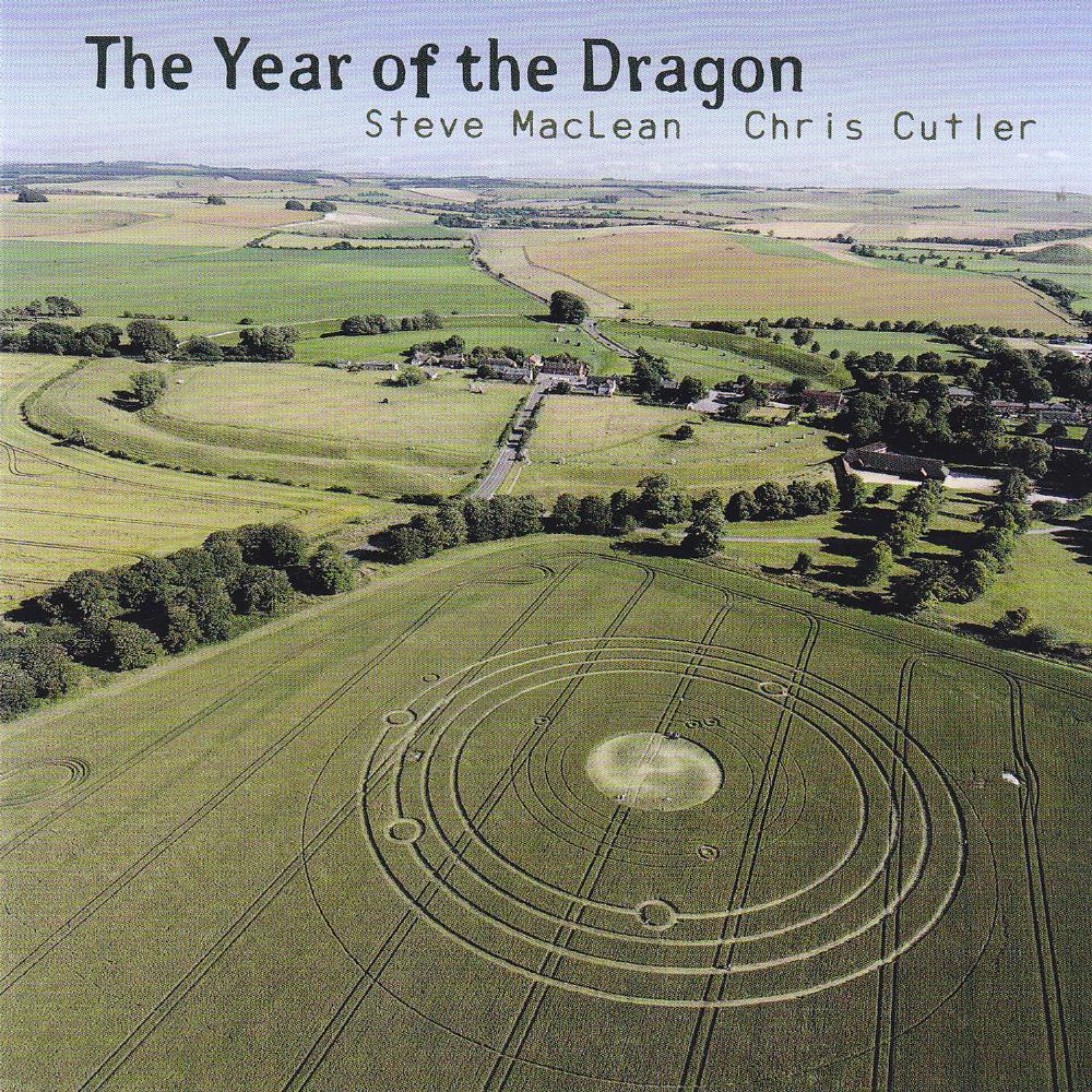 Chris Cutler - Steve MacLean & Chris Cutler: The Year Of The Dragon CD (album) cover